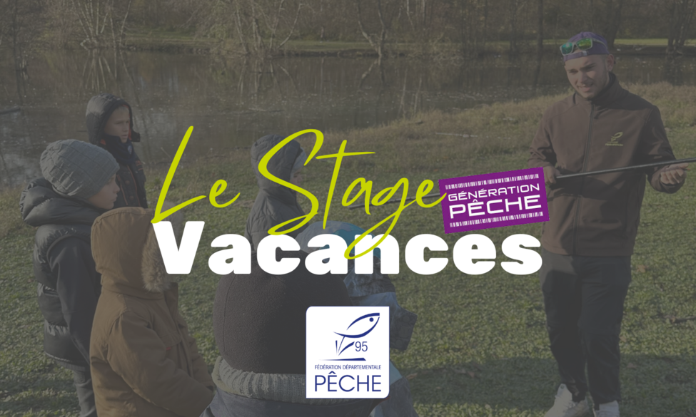 Stage Vacances Pêche - avril 2024
